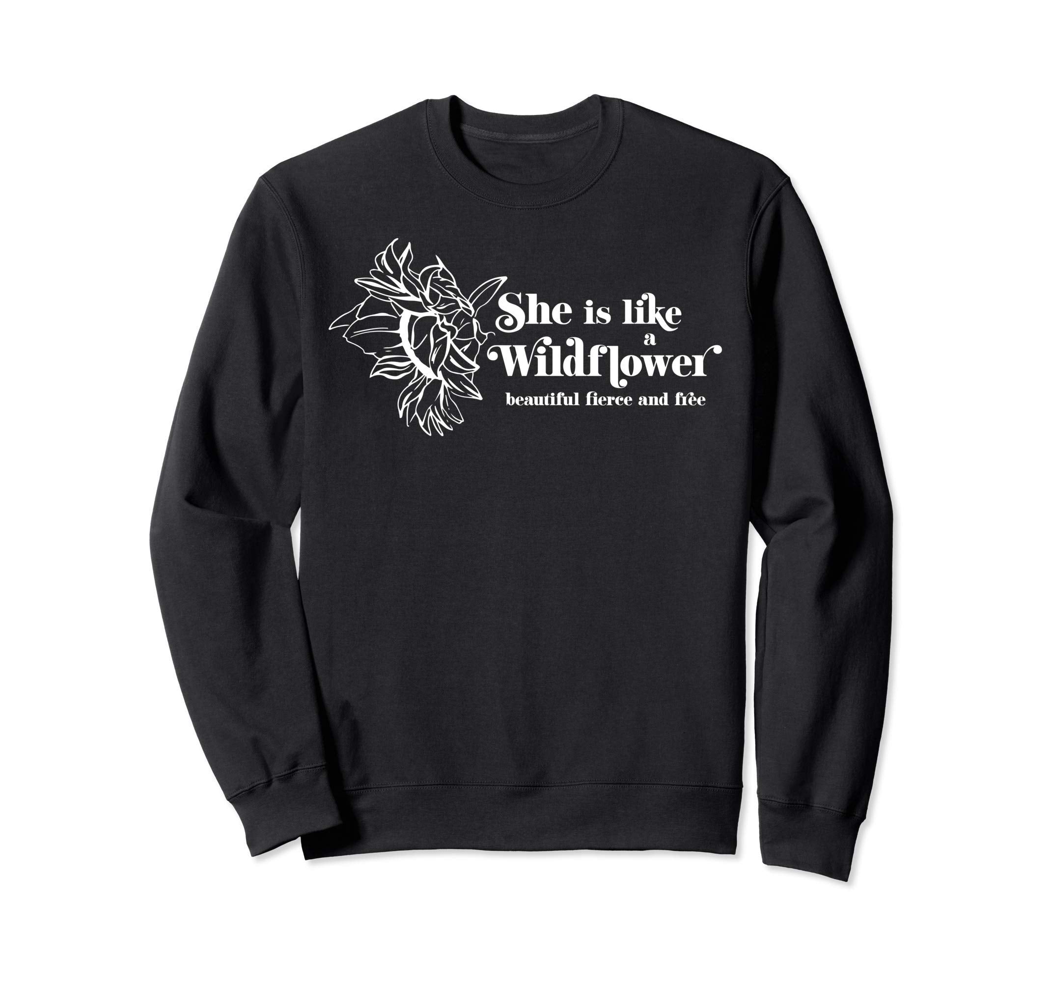 She Is Like Wildflower Boho Hippie Sweatshirt - Novelty Apparel for Adults - T-Shirt, Sweatshirt, Hoodie