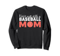 Never Mess Baseball Mom Sweatshirt - Novelty Apparel for Adults - T-Shirt, Sweatshirt, Hoodie