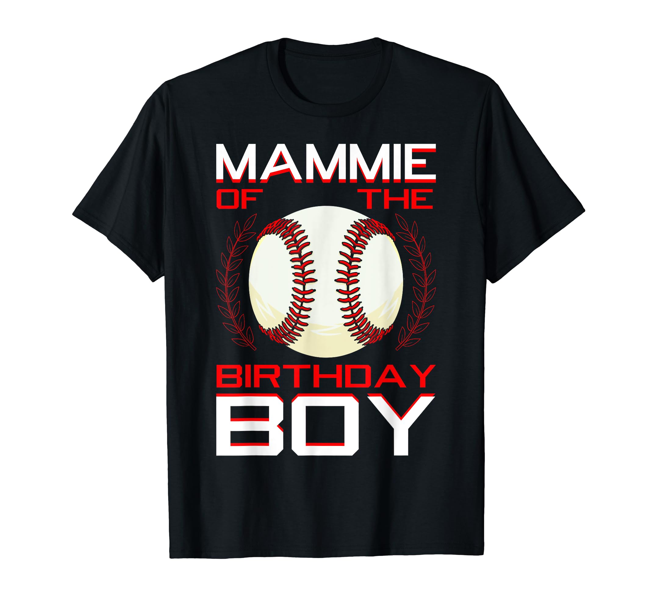 Mammie Birthday Baseball Theme Bday T-Shirt - Novelty Apparel for Adults - T-Shirt, Sweatshirt, Hoodie
