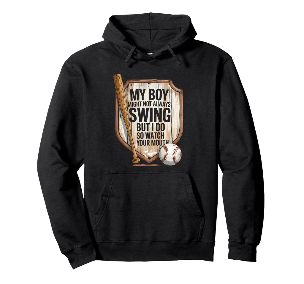My Might Not Always Swing But I Do Hoodie - Fun Novelty Design Men Women - T-Shirt, Sweatshirt, Hoodie