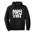 Monday Motivation Positive Thinking Hoodie - Novelty Apparel for Adults - T-Shirt, Sweatshirt, Hoodie