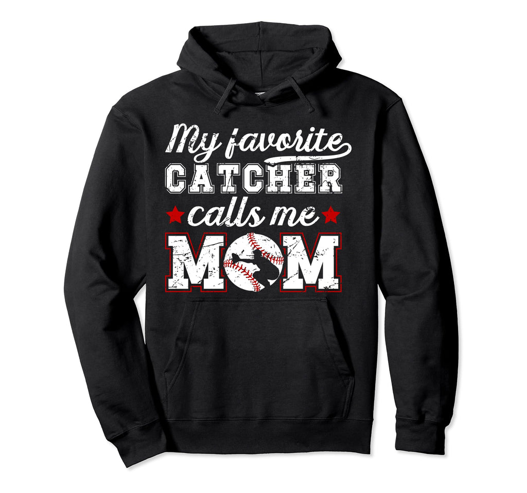 My Favorite Baseball Catcher Mom Baseball Hoodie - Graphic Print Men Women - T-Shirt, Sweatshirt, Hoodie