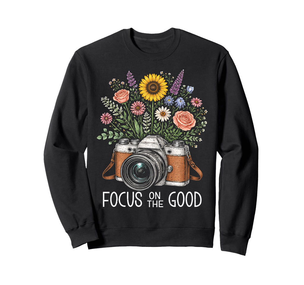 Photographer Focus Good Floral Sweatshirt - Minimalist Print for Adults - T-Shirt, Sweatshirt, Hoodie