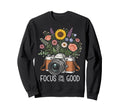 Photographer Focus Good Floral Sweatshirt - Minimalist Print for Adults - T-Shirt, Sweatshirt, Hoodie