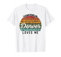 Someone Denver Loves Me United States T-Shirt - Unique Graphic for Adults - T-Shirt, Sweatshirt, Hoodie