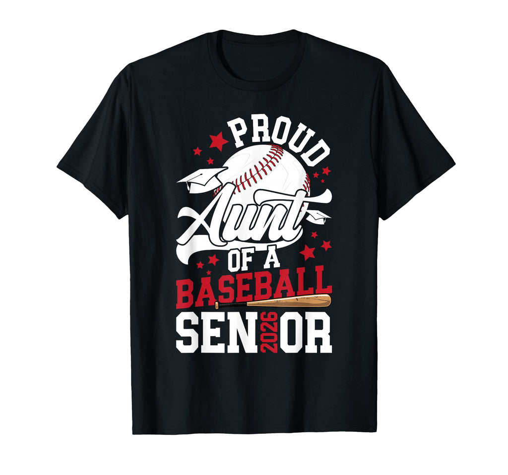 Proud Aunt Baseball Senior Aunt 2026 T-Shirt - Aesthetic Graphic Unisex - T-Shirt, Sweatshirt, Hoodie
