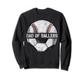 Dad Ballers Funny Soccer Baseball Sweatshirt - Fun Novelty Design Unisex - T-Shirt, Sweatshirt, Hoodie