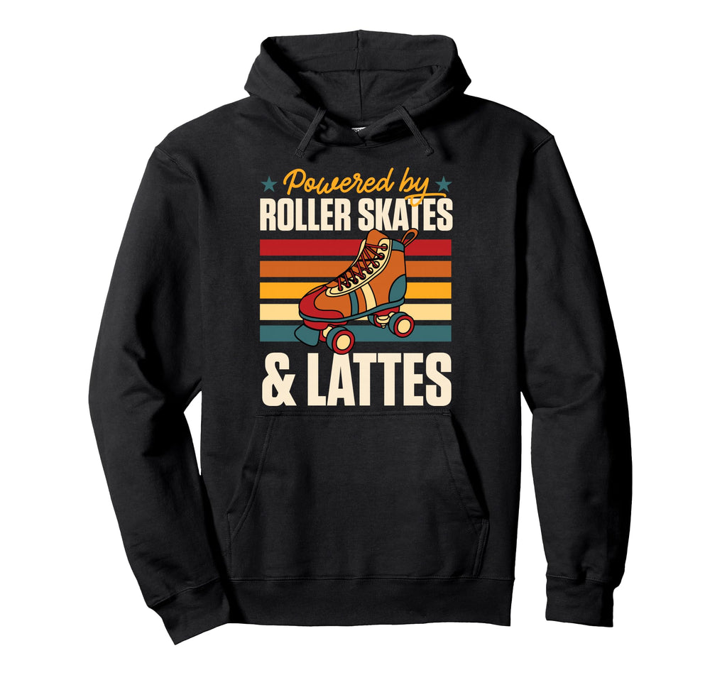 Powered Roller Skates And Lattes Hoodie - Fun Novelty Design Unisex - T-Shirt, Sweatshirt, Hoodie