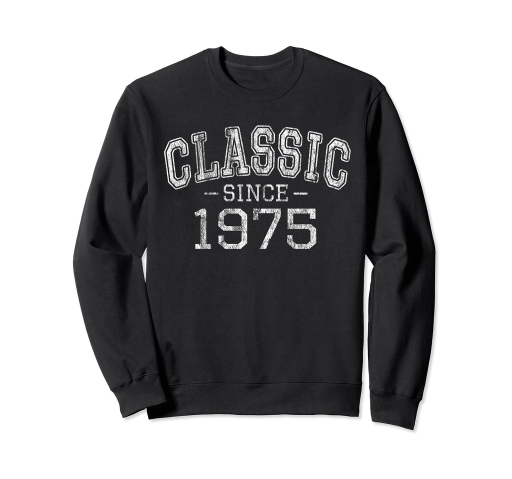 Since 1975 Born 1975 Birthday Gift Sweatshirt - Fun Novelty Design Unisex - T-Shirt, Sweatshirt, Hoodie