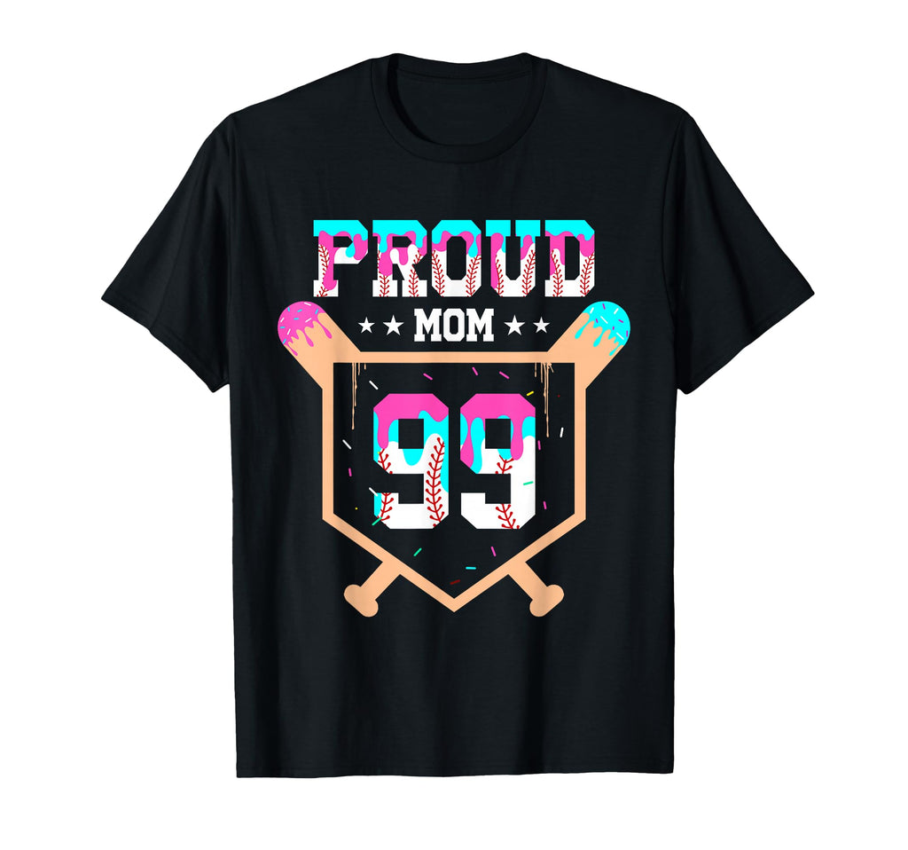 Proud Mom Baseball Player Number 99 T-Shirt - Streetwear Style Men Women - T-Shirt, Sweatshirt, Hoodie