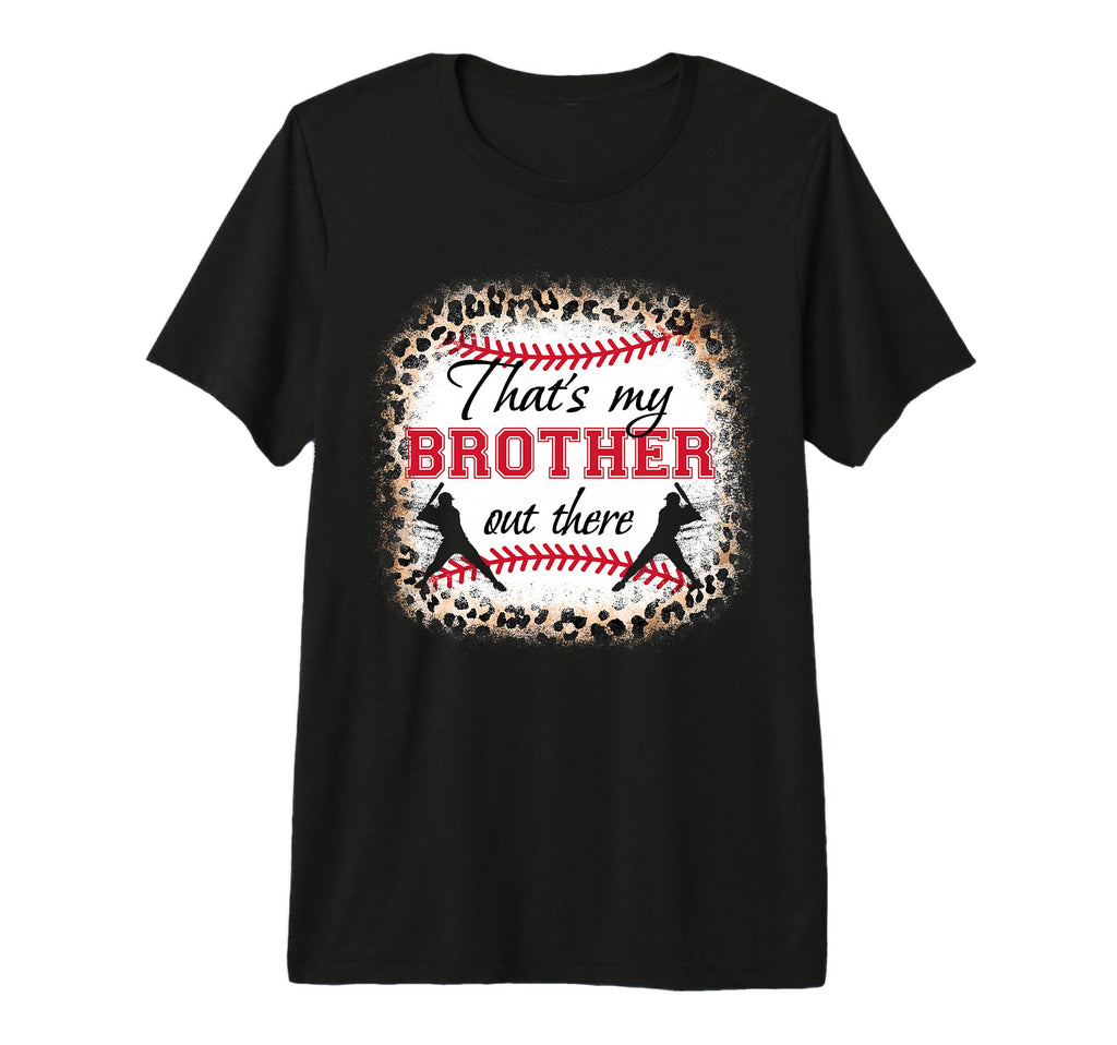 Baseball Thats My Brother Out There Tri T-Shirt - Streetwear Style Unisex - T-Shirt, Sweatshirt, Hoodie