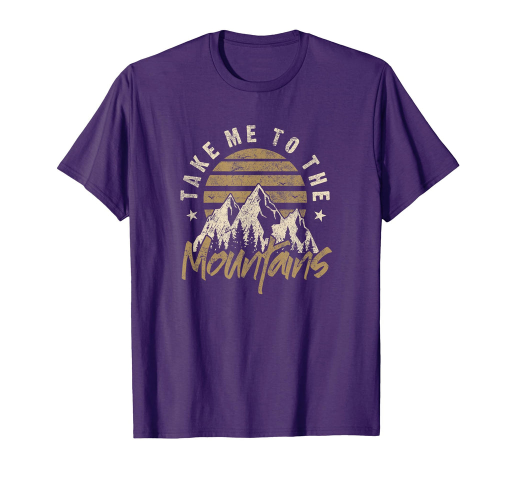 Take Me To Mountains Adventure T-Shirt - Novelty Apparel Unisex - T-Shirt, Sweatshirt, Hoodie