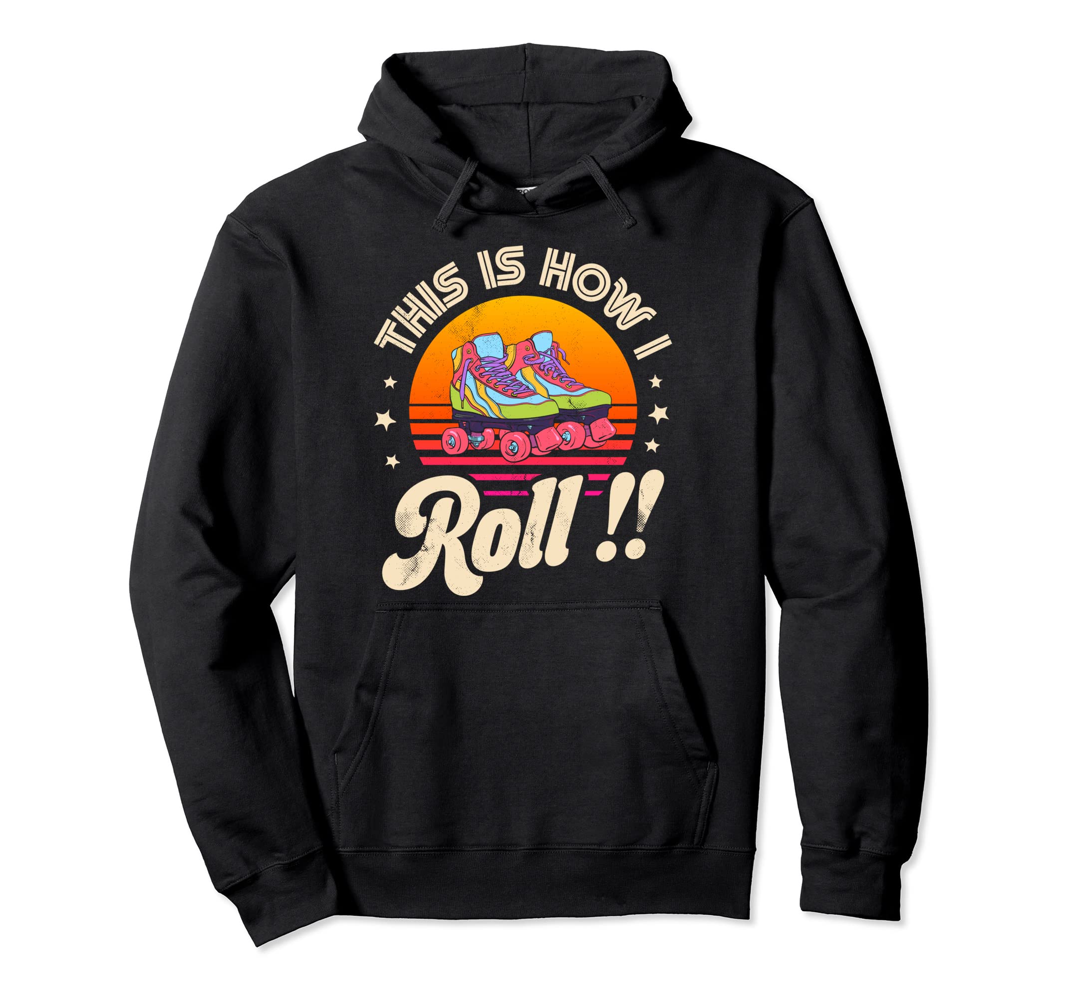 Roller Skating This Is How I Roll Skater Hoodie - Custom Art Print Unisex - T-Shirt, Sweatshirt, Hoodie