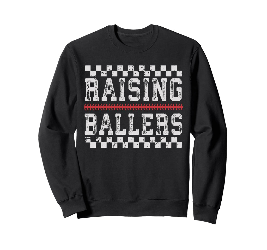 Raising Ballers Baseball Mom Sweatshirt - Streetwear Style Men Women - T-Shirt, Sweatshirt, Hoodie
