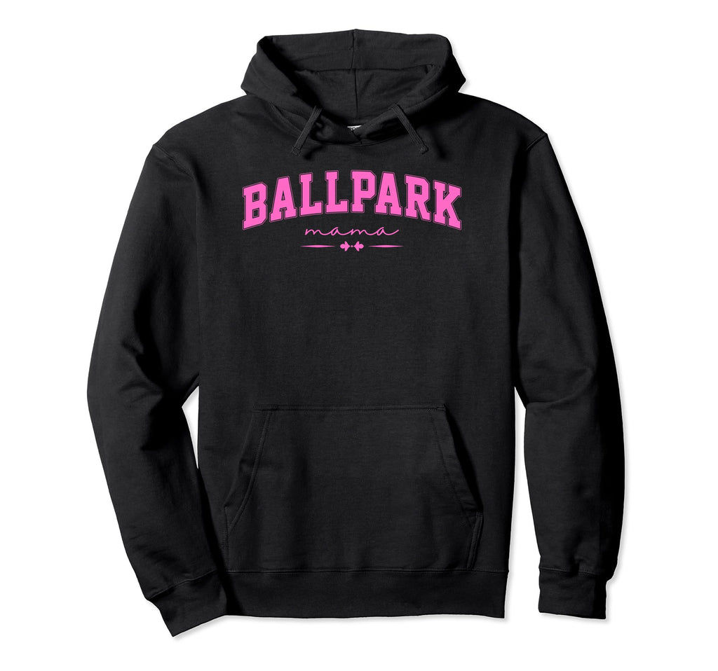 Ballpark Mama Baseball And Softball Hoodie - Custom Art Print Men Women - T-Shirt, Sweatshirt, Hoodie