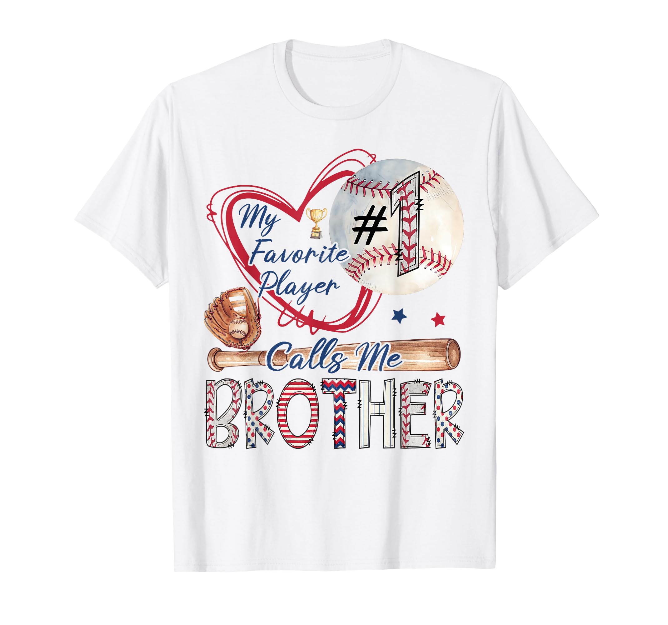 My Favorite Player Calls Me Brother T-Shirt - Fun Novelty Design Unisex - T-Shirt, Sweatshirt, Hoodie