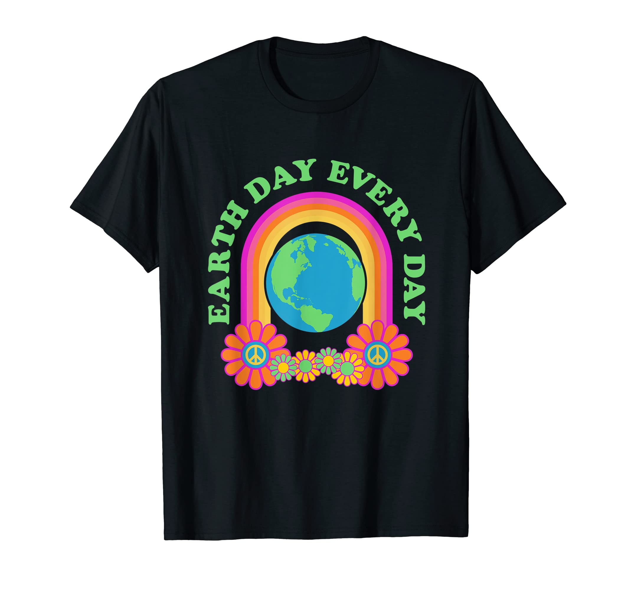 Earth Day Every Day Peace Love T-Shirt - Fun Novelty Design for Adults - T-Shirt, Sweatshirt, Hoodie