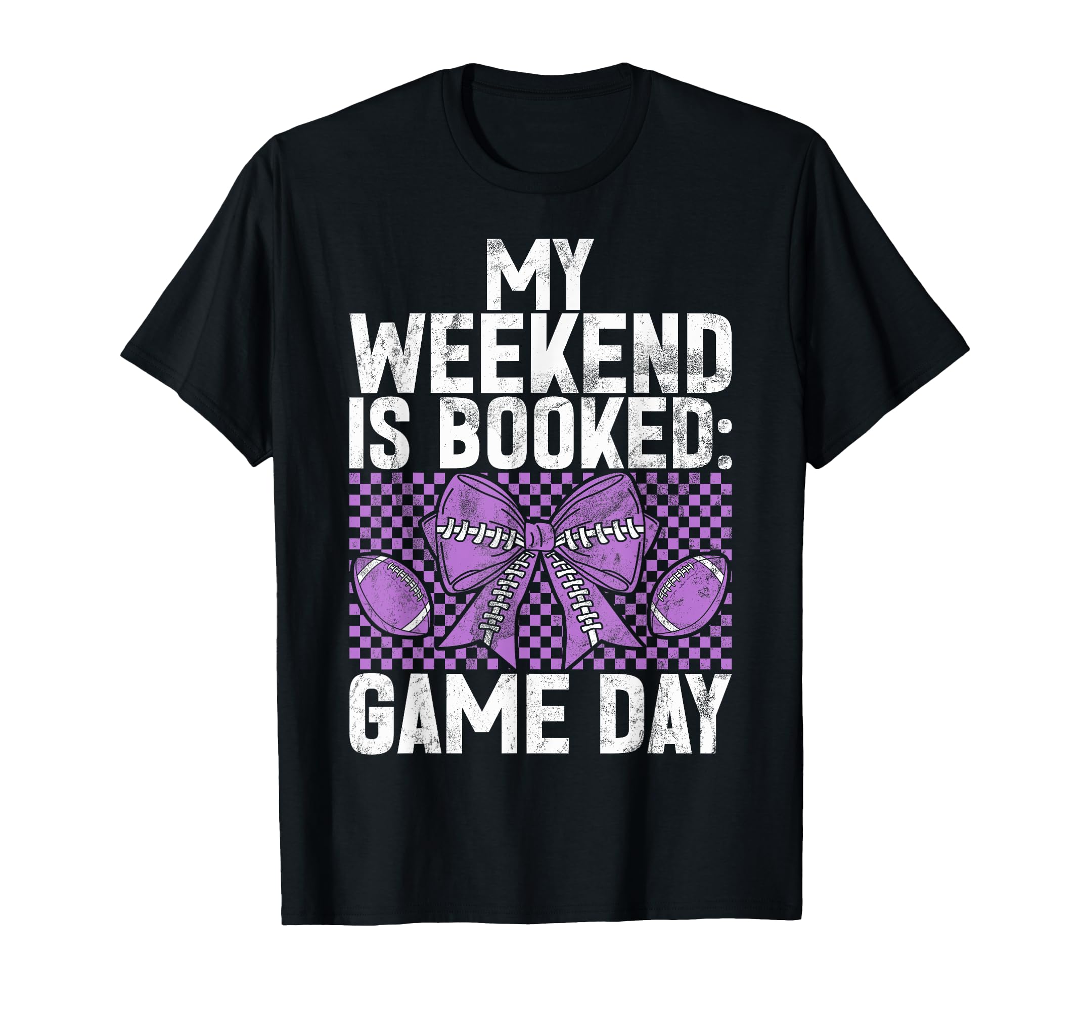 My Weekend Is Booked Game Day Football T-Shirt - Graphic Print for Adults - T-Shirt, Sweatshirt, Hoodie