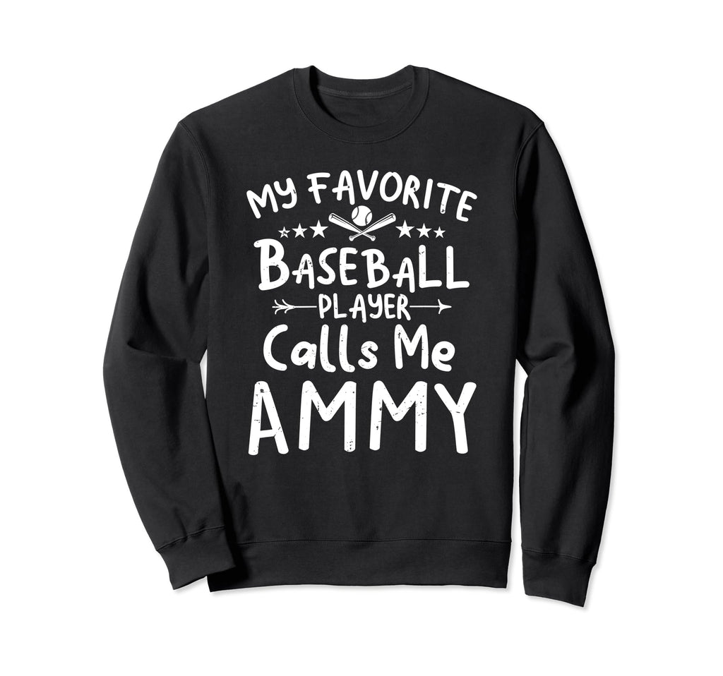 My Favorite Baseball Player Calls Me Sweatshirt - Unique Graphic Men Women - T-Shirt, Sweatshirt, Hoodie