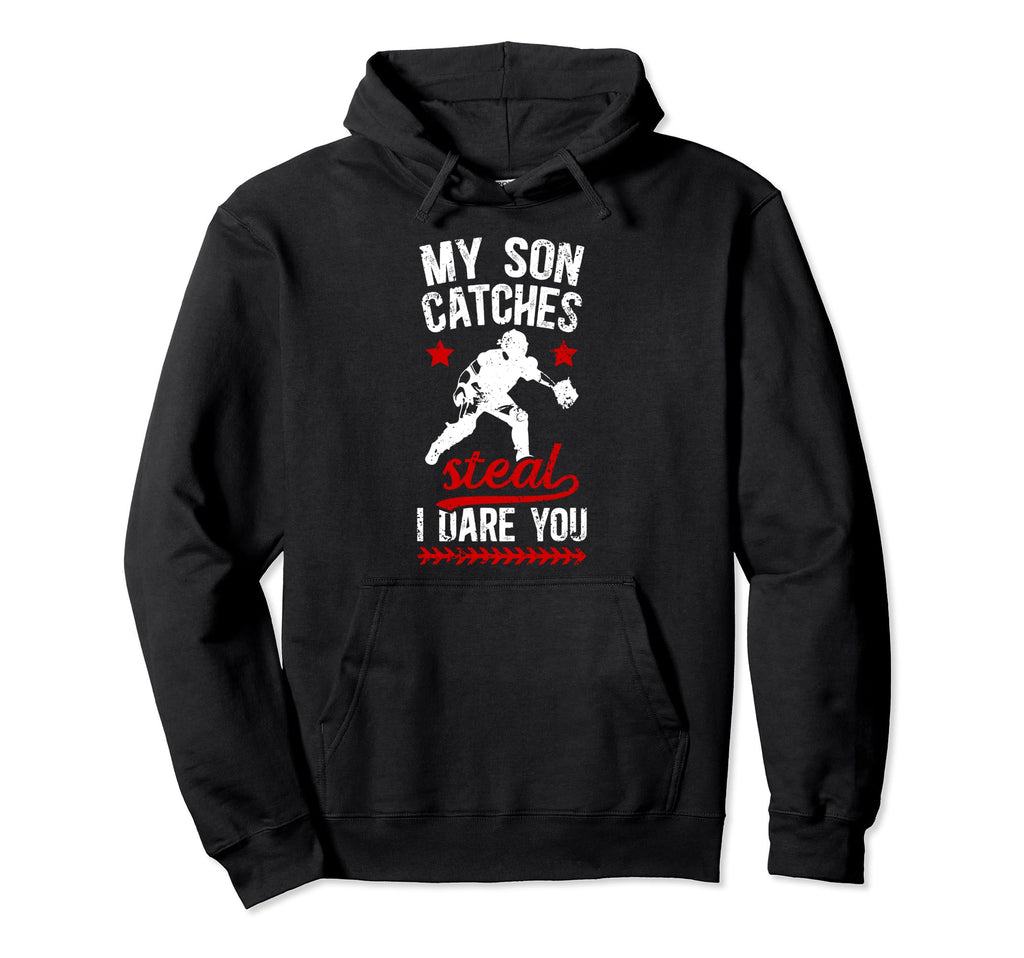 My Son Catches Baseball Catcher Dad Hoodie - Novelty Apparel for Adults - T-Shirt, Sweatshirt, Hoodie