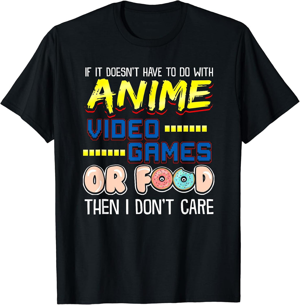 I Only Love Anime Video Games Food Funny Gifts - Adult & Kids T-Shirts, Sweatshirts & Hoodies apparel design preview 1