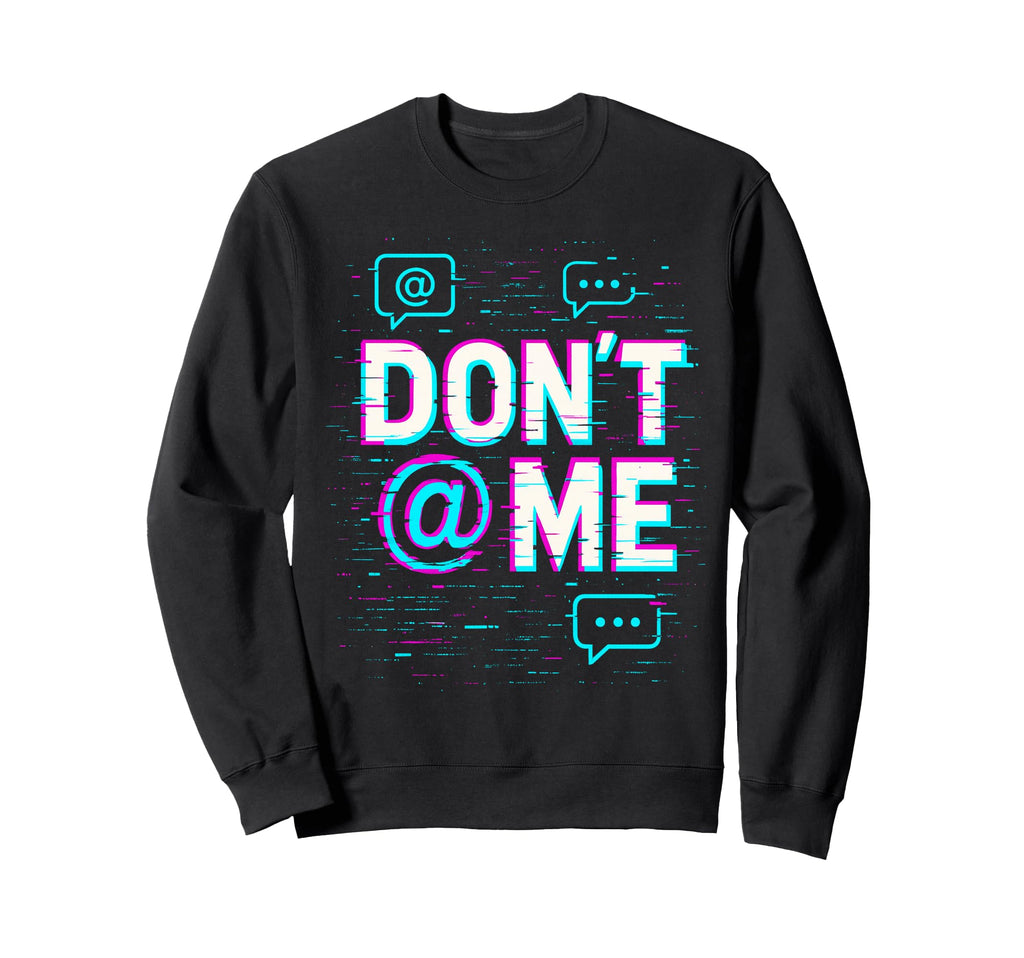 Dont Me Glitched Gamer Vaporwave Sweatshirt - Minimalist Print for Adults - T-Shirt, Sweatshirt, Hoodie