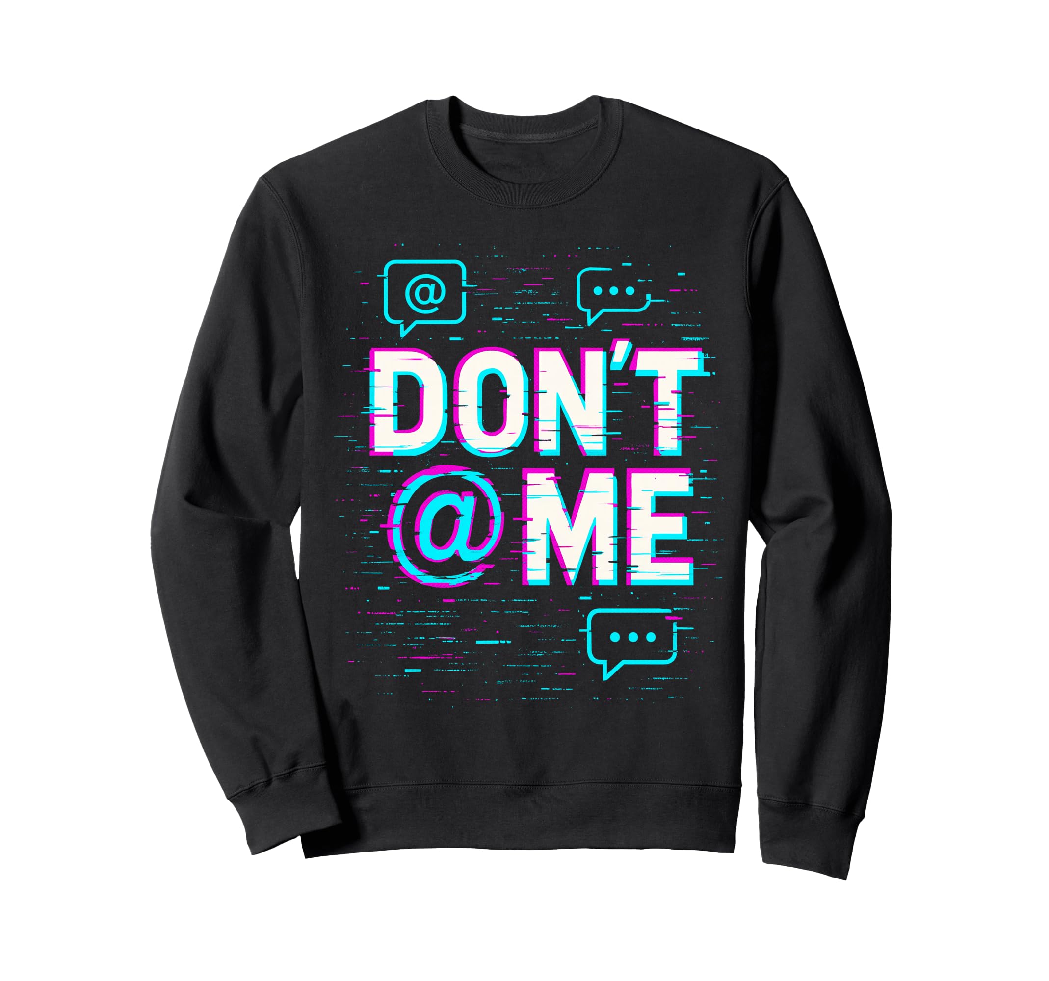 Dont Me Glitched Gamer Vaporwave Sweatshirt - Minimalist Print for Adults - T-Shirt, Sweatshirt, Hoodie