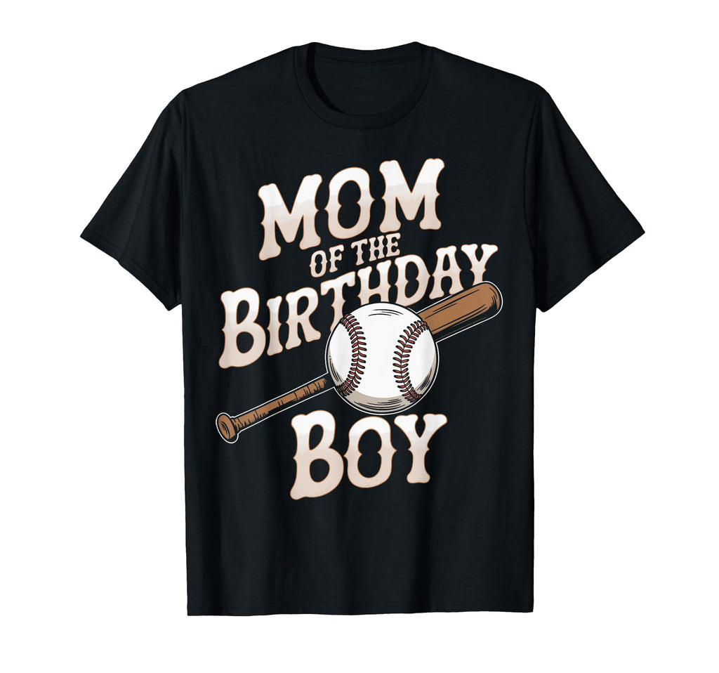 Mom Birthday Baseball Birthday Party T-Shirt - Fun Novelty Design Unisex - T-Shirt, Sweatshirt, Hoodie