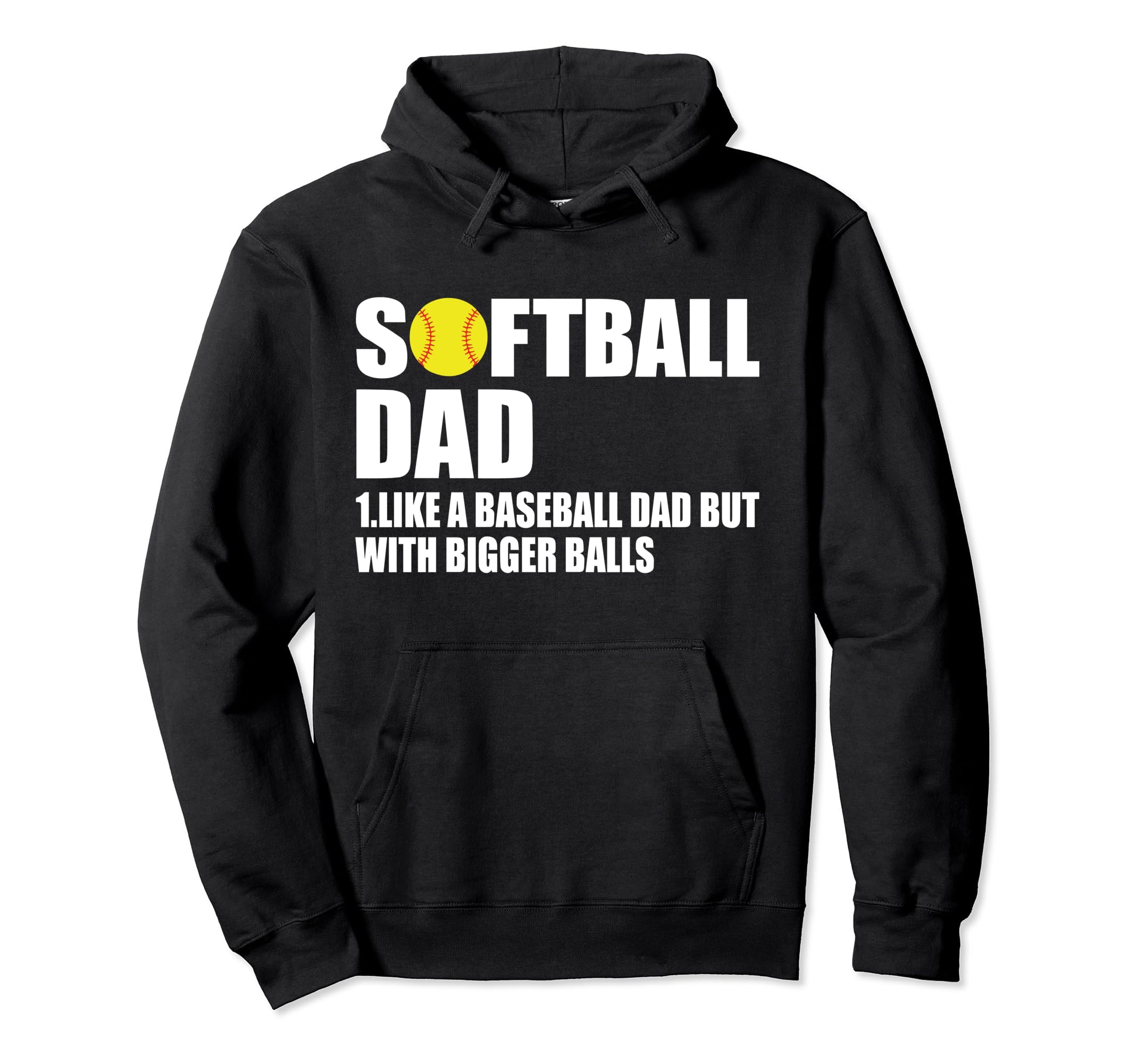 Softball Dad Like Baseball Dad Bigger Hoodie - Minimalist Print for Adults - T-Shirt, Sweatshirt, Hoodie