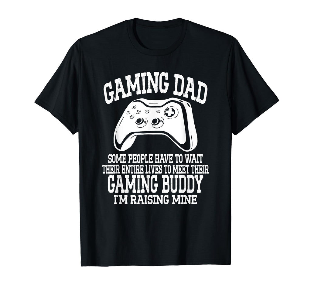 Gamer Fathers Day Funny Video Games T-Shirt - Streetwear Style Unisex - T-Shirt, Sweatshirt, Hoodie