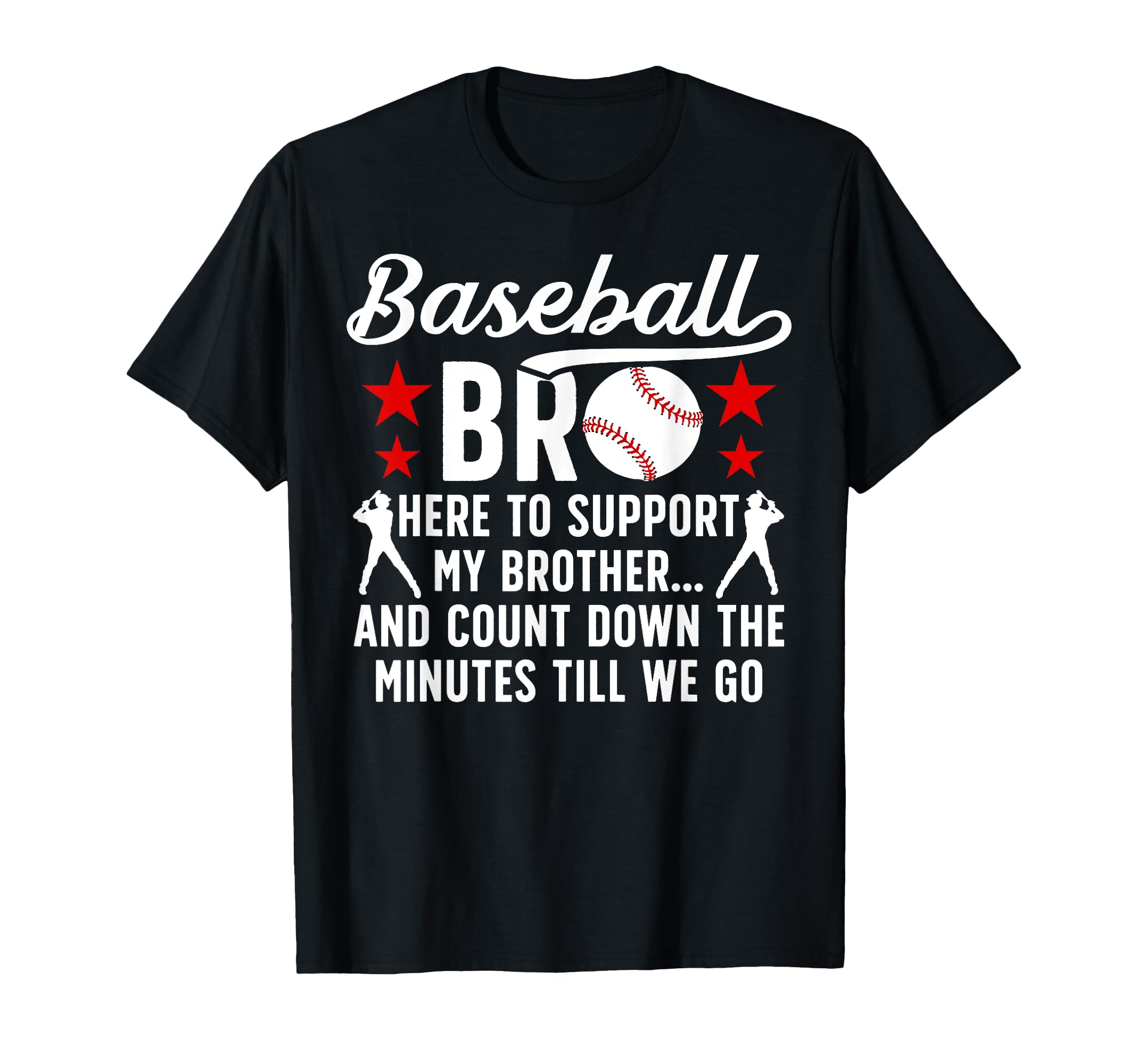 Baseball Bro Here To Support My Brother T-Shirt - Streetwear Style Unisex - T-Shirt, Sweatshirt, Hoodie