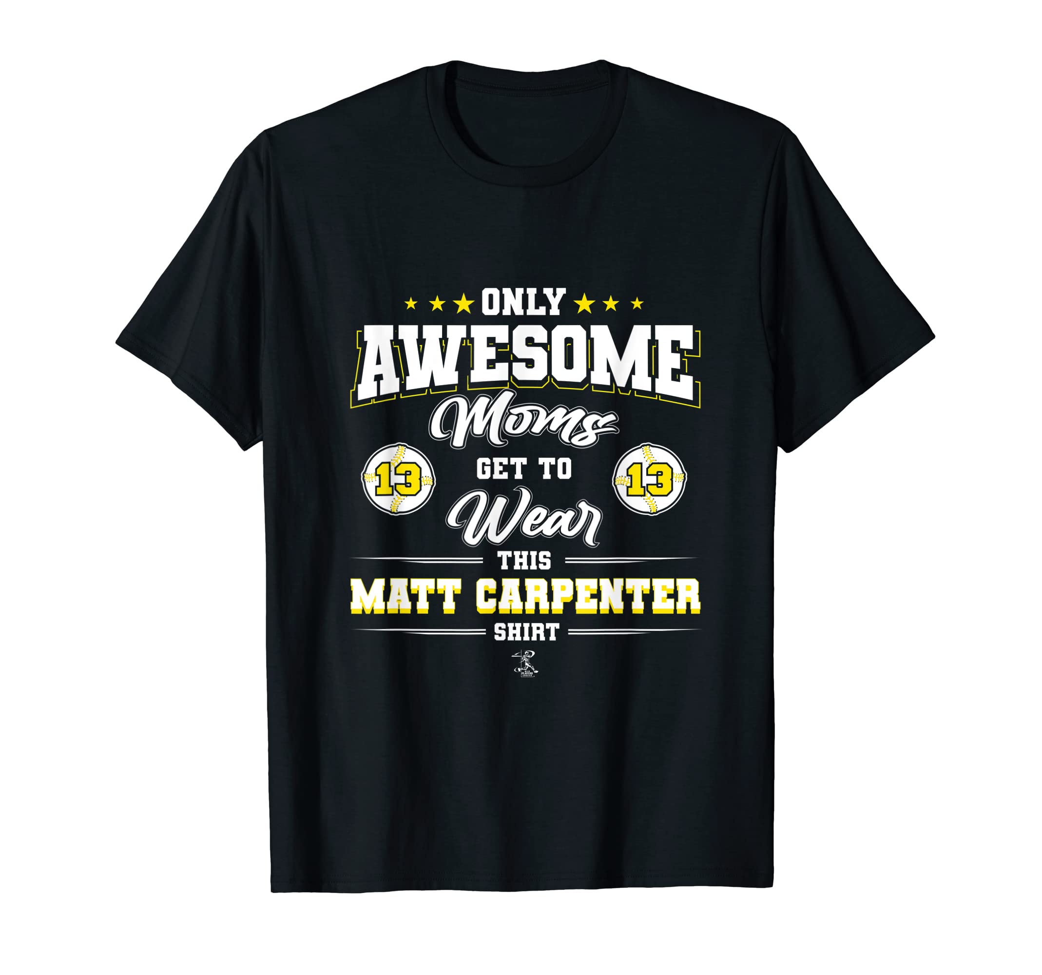 Matt Carpenter Awesome Moms T-Shirt - Fun Novelty Design Men Women - T-Shirt, Sweatshirt, Hoodie
