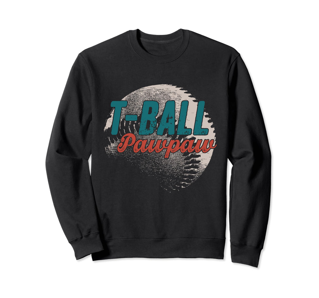 T Ball Pawpaw Baseball Fathers Day Sweatshirt - Minimalist Print Unisex - T-Shirt, Sweatshirt, Hoodie