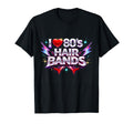 I Love 80S Hair Bands Rock Fun T-Shirt - Minimalist Print Men Women - T-Shirt, Sweatshirt, Hoodie