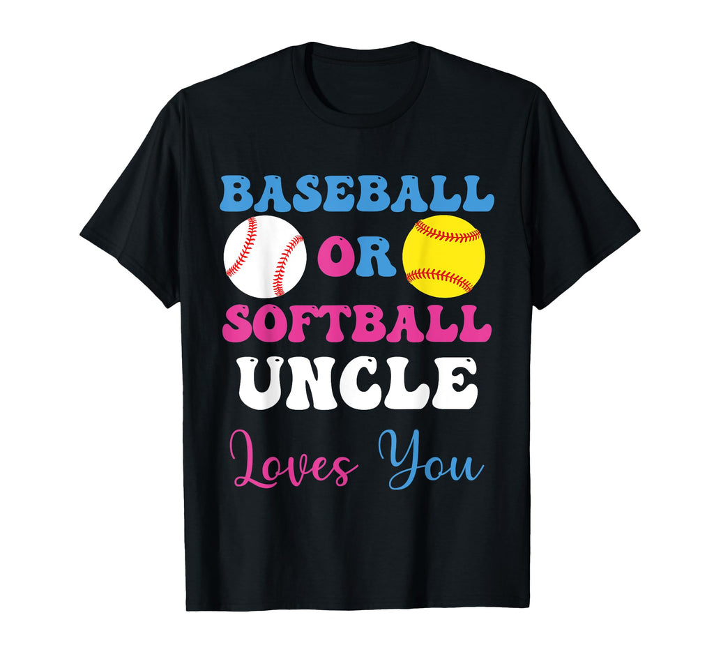 Baseball Or Softball Uncle Loves T-Shirt - Casual Everyday Wear for Adults - T-Shirt, Sweatshirt, Hoodie