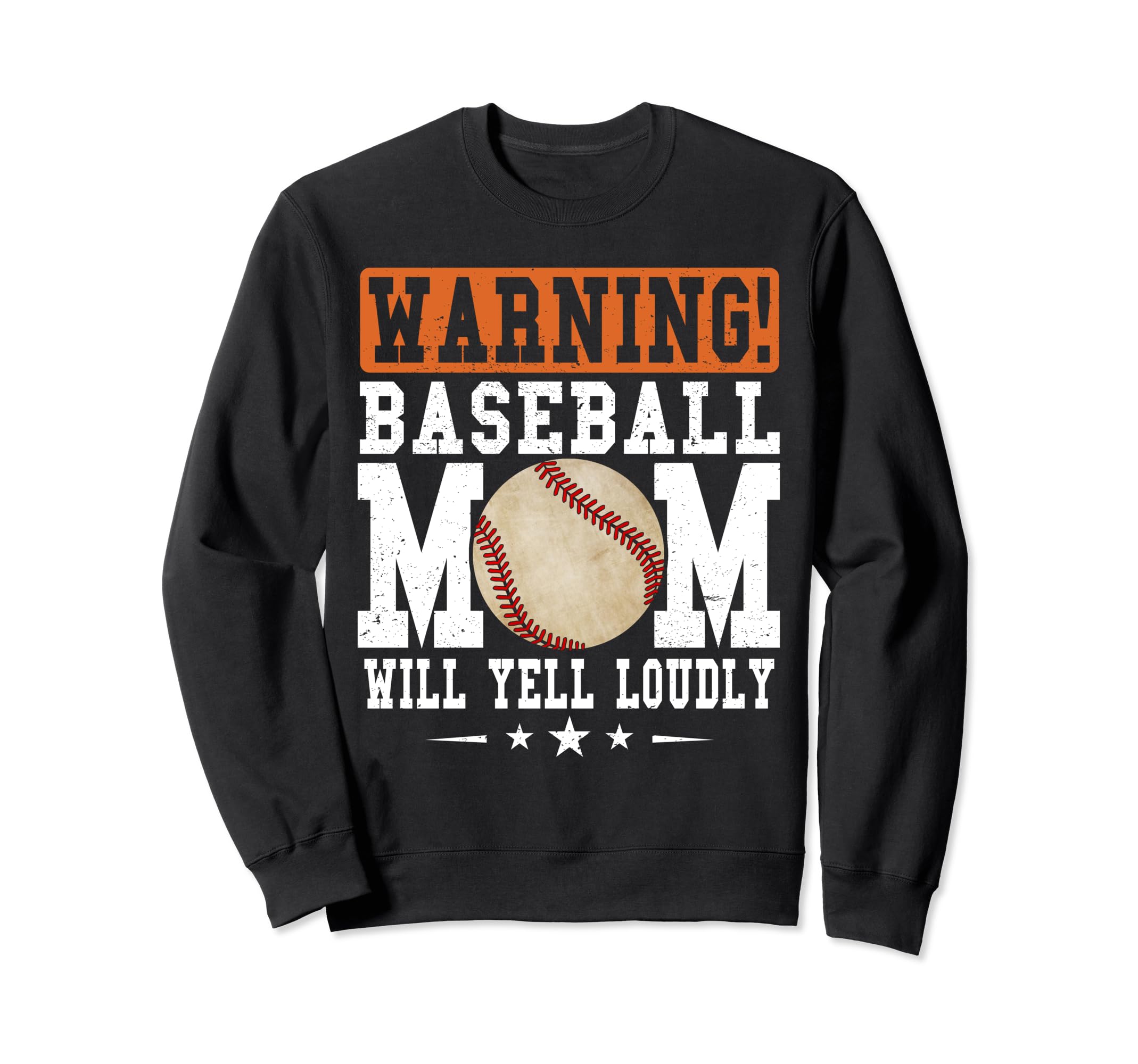 Warning Baseball Mom Will Yell Loudly Sweatshirt - Graphic Print Unisex - T-Shirt, Sweatshirt, Hoodie