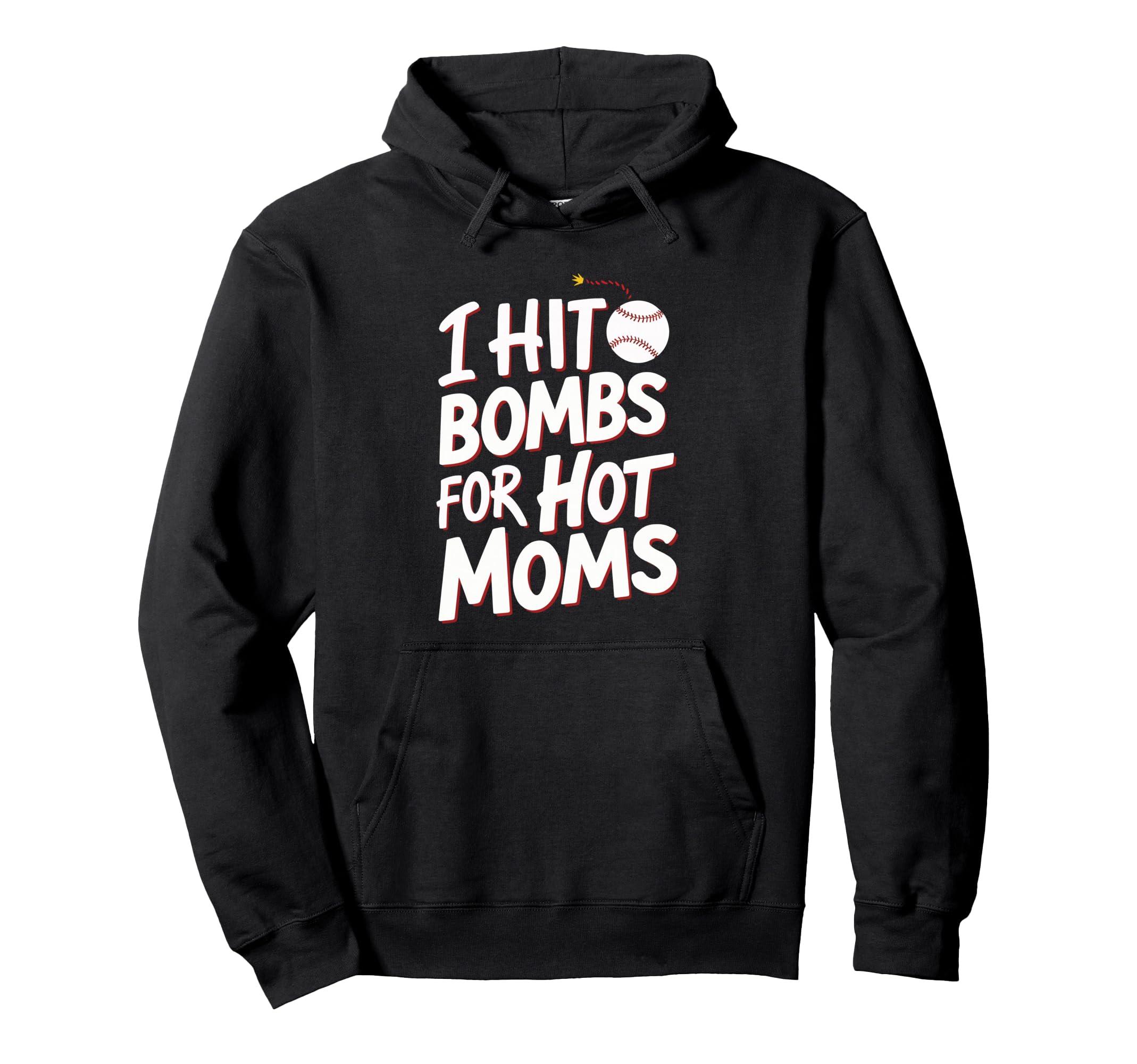 I Hit Bombs Hot Moms Baseball Hoodie - Novelty Apparel Unisex - T-Shirt, Sweatshirt, Hoodie