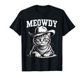 Meowdy Cat Funny Western Country T-Shirt - Minimalist Print Men Women - T-Shirt, Sweatshirt, Hoodie
