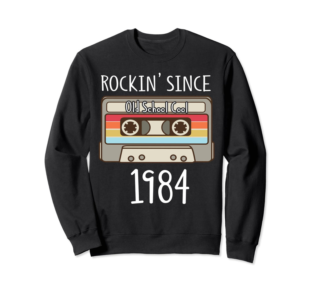 Rockin Since 1984 Cassette Tape Sweatshirt - Fun Novelty Design Unisex - T-Shirt, Sweatshirt, Hoodie