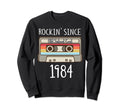 Rockin Since 1984 Cassette Tape Sweatshirt - Fun Novelty Design Unisex - T-Shirt, Sweatshirt, Hoodie