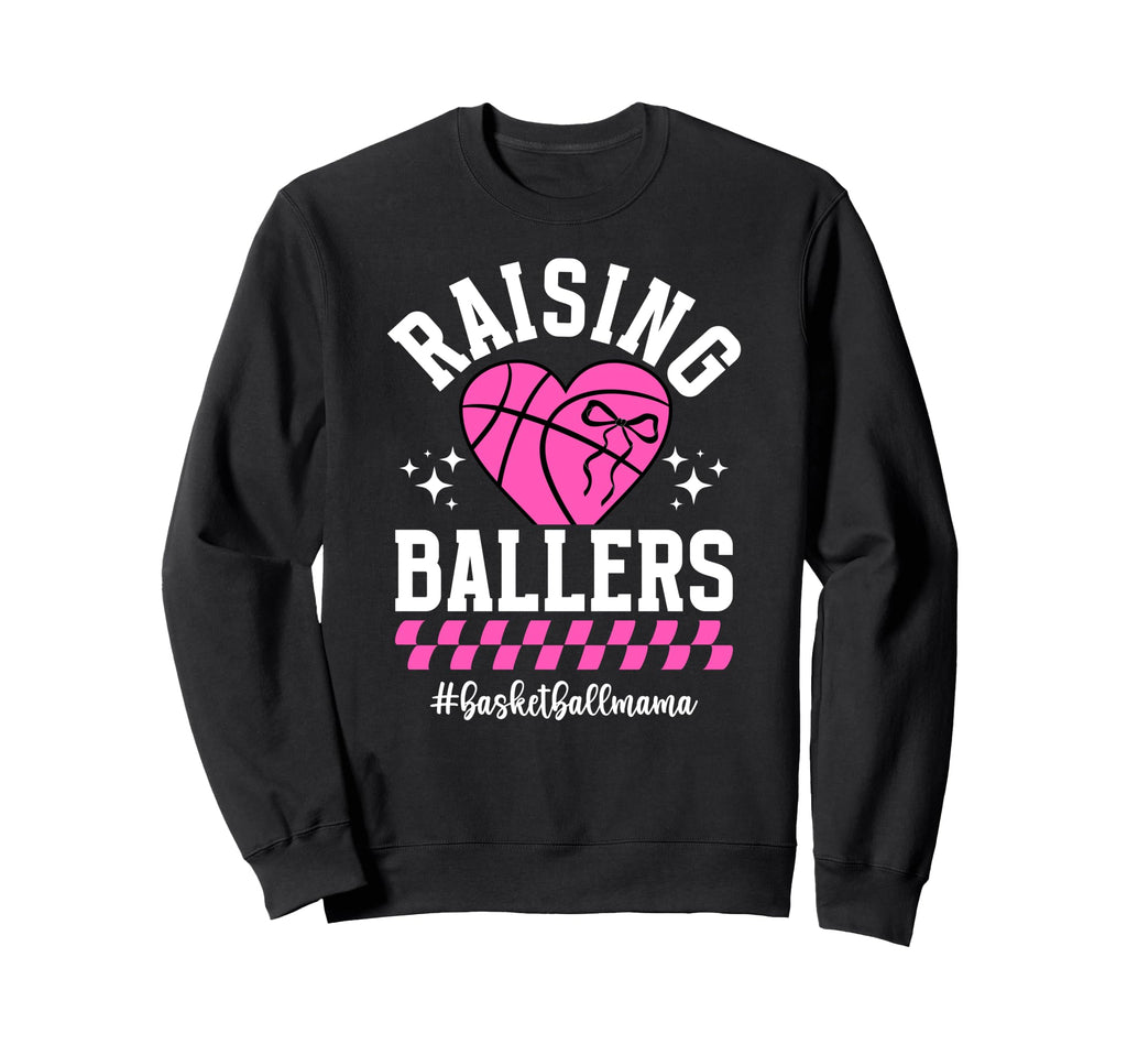 Raising Ballers Basketball Mom Sweatshirt - Trendy Graphic Unisex - T-Shirt, Sweatshirt, Hoodie