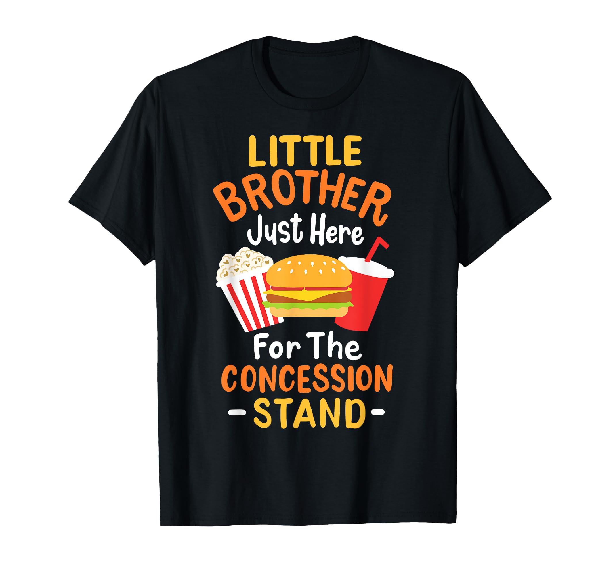 Little Brother Concession Stand T-Shirt - Novelty Apparel Men Women - T-Shirt, Sweatshirt, Hoodie