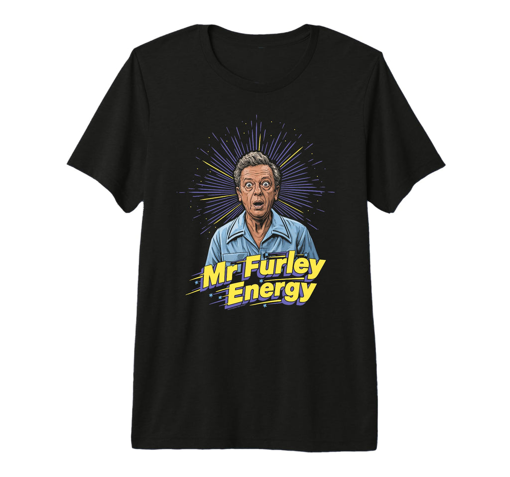 Mr Furley Energy Threes Company T-Shirt - Casual Everyday Wear Men Women - T-Shirt, Sweatshirt, Hoodie