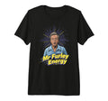 Mr Furley Energy Threes Company T-Shirt - Casual Everyday Wear Men Women - T-Shirt, Sweatshirt, Hoodie