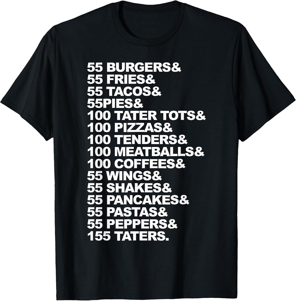 55 Burgers Fries I Think You Should t shir - Adult & Kids T-Shirts, Sweatshirts & Hoodies apparel design preview 1