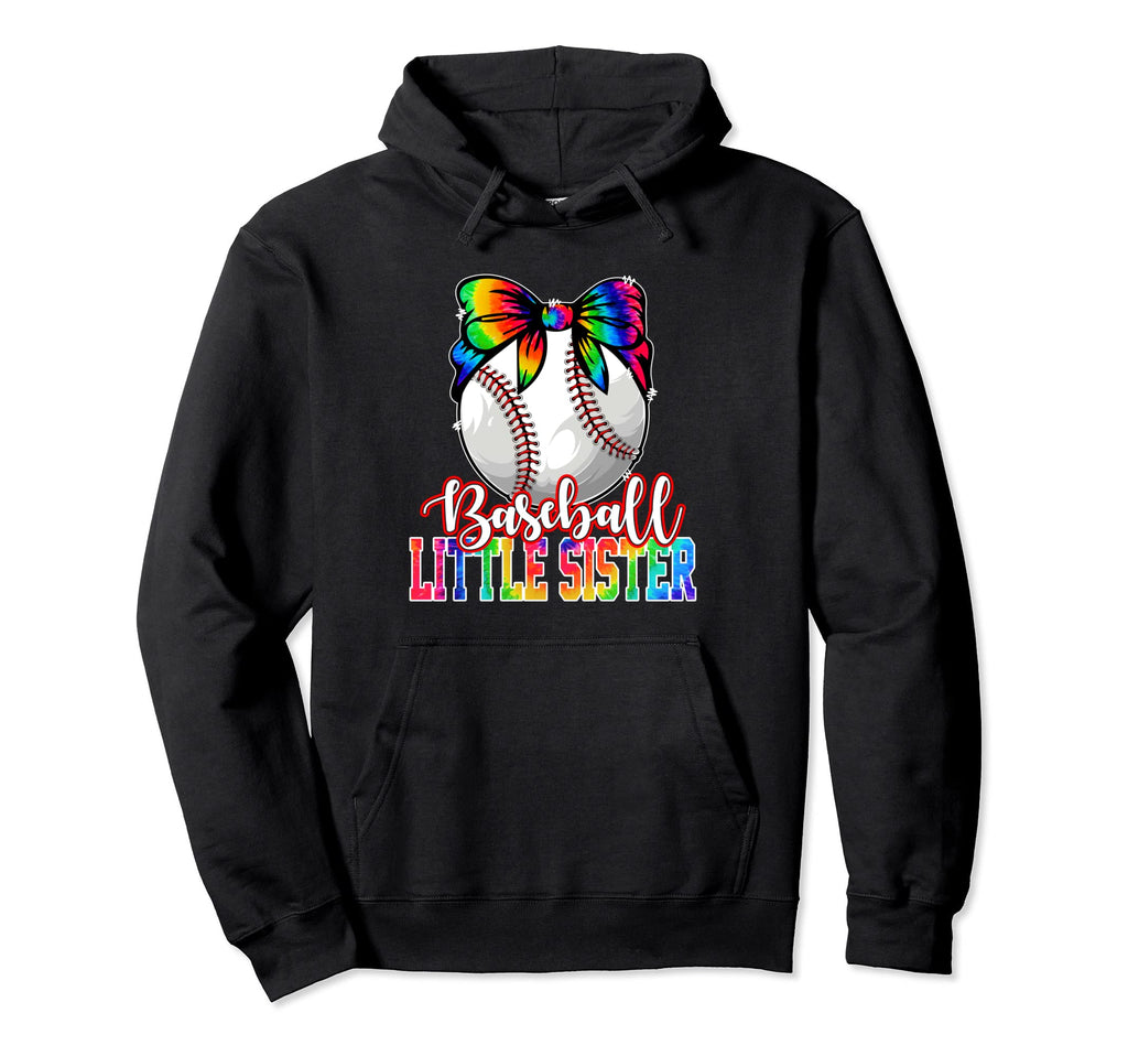 Tie Dye Baseball Little Sister Mom Mama Hoodie - Novelty Apparel Unisex - T-Shirt, Sweatshirt, Hoodie