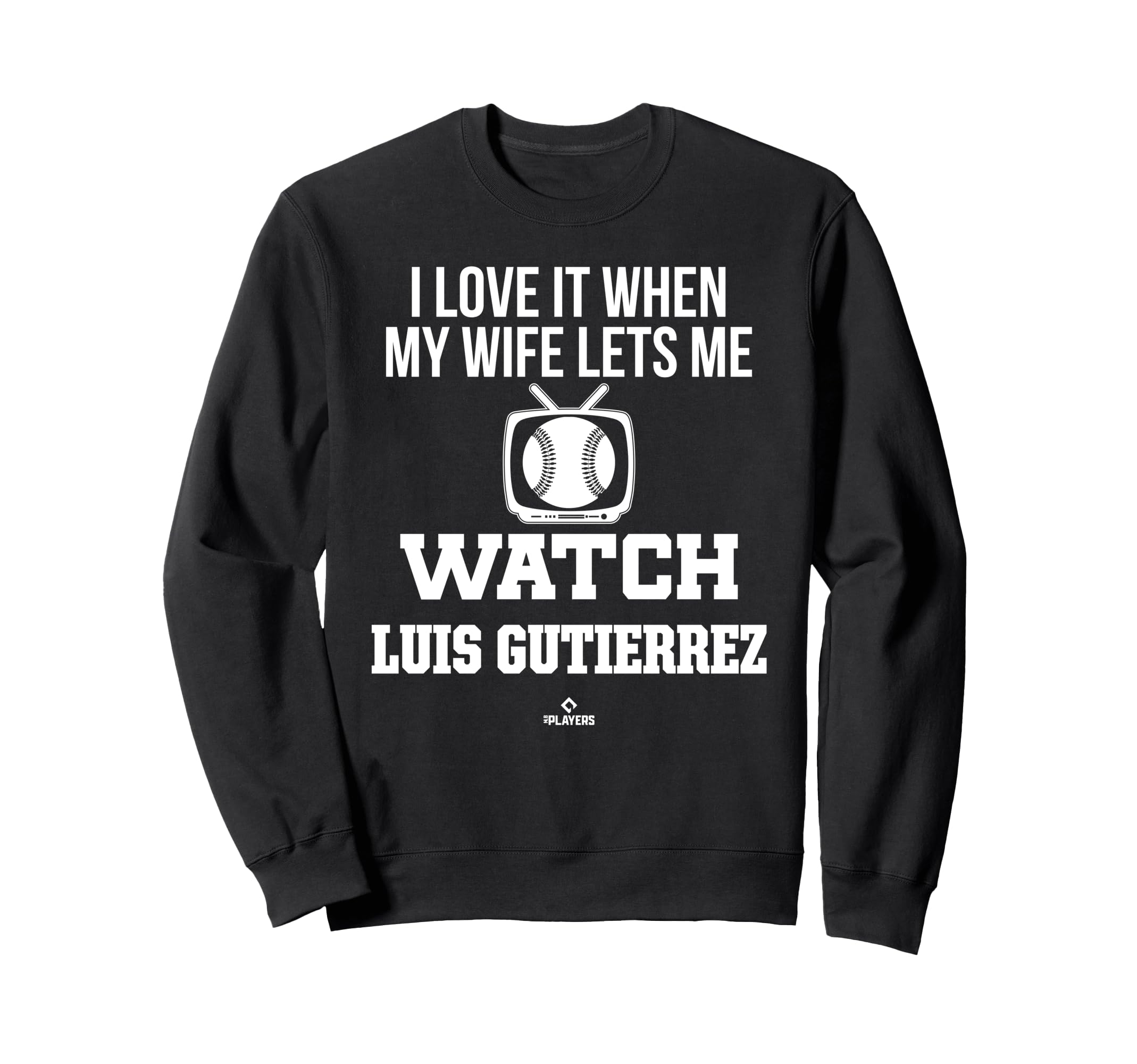 My Wife Lets Me Watch Luis Sweatshirt - Casual Everyday Wear Men Women - T-Shirt, Sweatshirt, Hoodie