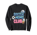 Funny Sports Mama Soccer Moms Club Sweatshirt - Graphic Print for Adults - T-Shirt, Sweatshirt, Hoodie