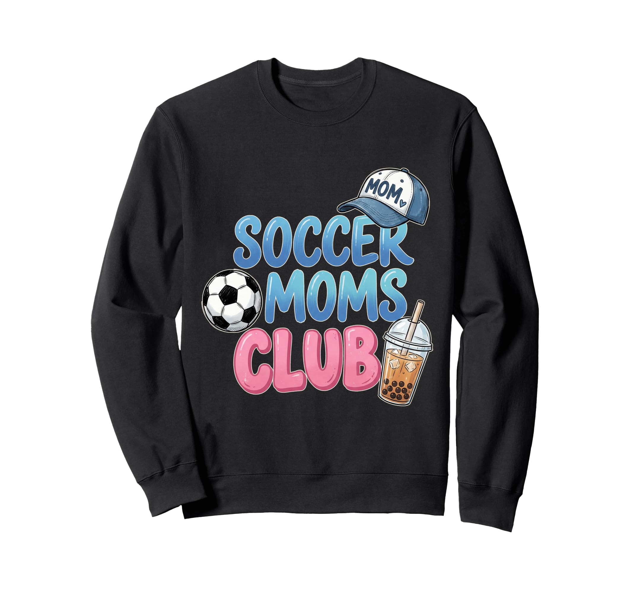 Funny Sports Mama Soccer Moms Club Sweatshirt - Graphic Print for Adults - T-Shirt, Sweatshirt, Hoodie