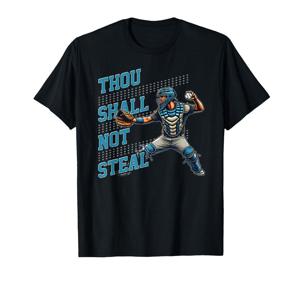 Baseball Catcher Thou Shall Not T-Shirt - Casual Everyday Wear Men Women - T-Shirt, Sweatshirt, Hoodie